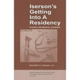 thumbnail image 1 of Iserson's Getting Into a Residency: A Guide for Medical Students (Paperback), 1 of 1