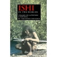 thumbnail image 1 of Ishi in Two Worlds : A Biography of the Last Wild Indian in North America (Paperback), 1 of 1