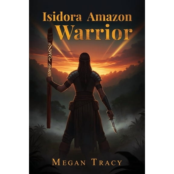 Isidora Amazon warrior, (Paperback)