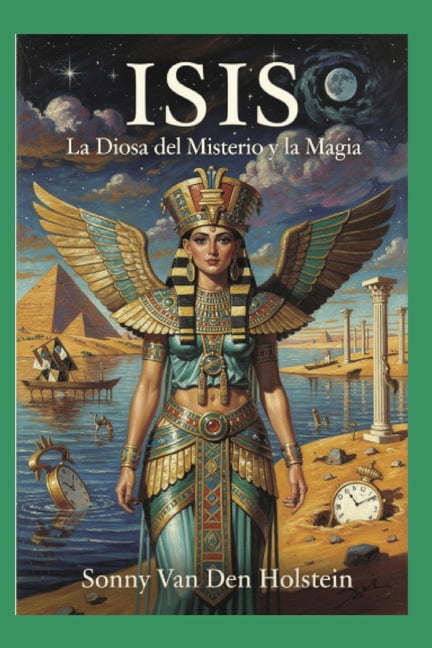 Isis: Diosa del Misterio Y La Magia, (Paperback)