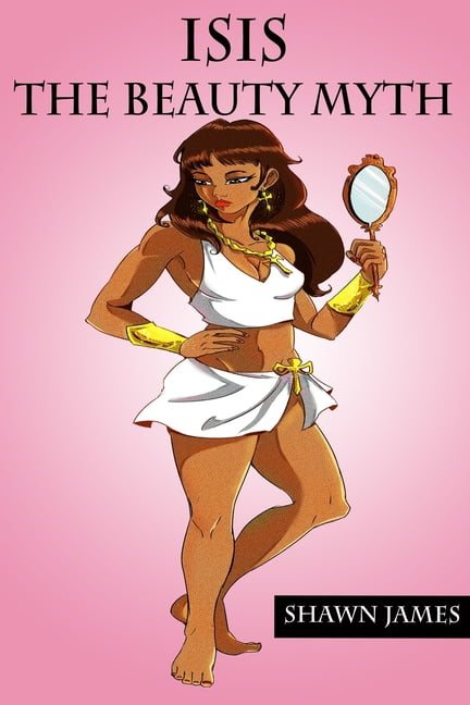 Isis Isis: The Beauty Myth, Book 3, (Paperback)
