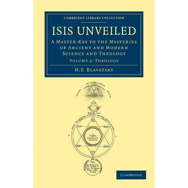 Isis Unveiled: A Master-Key to the Mysteries of Ancient and Modern