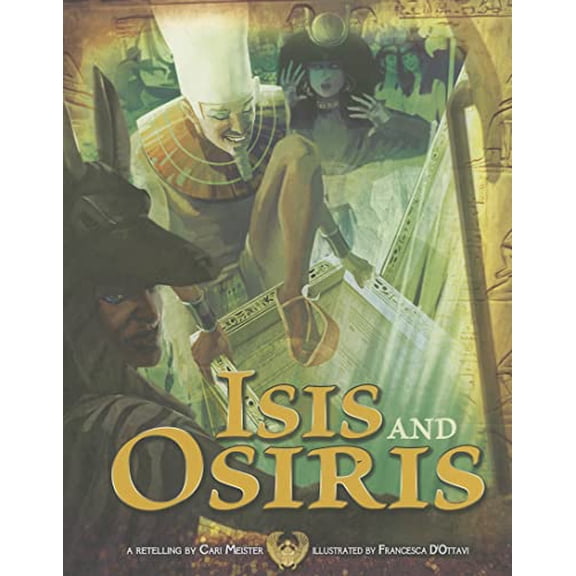 Pre-Owned Isis and Osiris Egyptian Myths Library Binding Cari Retold by: Meister