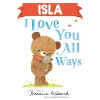 Pre-Owned Isla I Love You All Ways (Hardcover) 1728273730 9781728273730