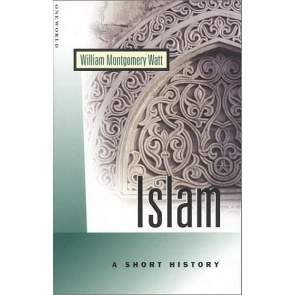Pre-Owned Islam: A Short History (Paperback) 1851682058 9781851682058