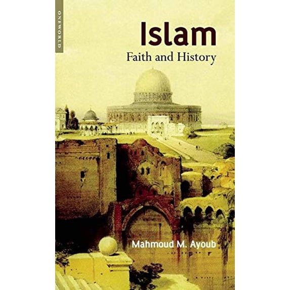 Pre-Owned Islam: Faith and History Paperback