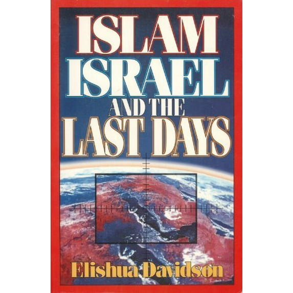 Pre-Owned Islam, Israel, and the Last Days (Paperback) 0890818932 9780890818930