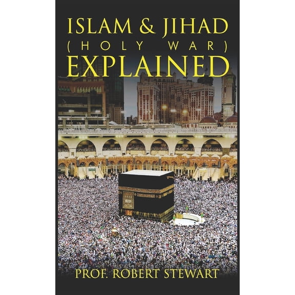 Islam & Jihad (Holy War) Explained, (Paperback)
