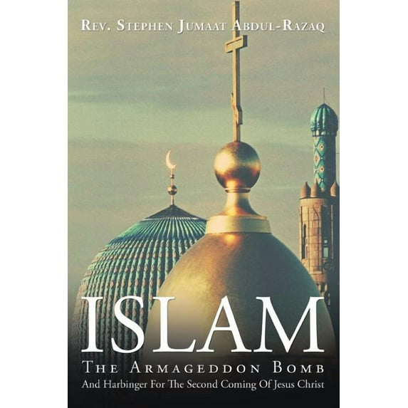 Islam : The Armageddon Bomb