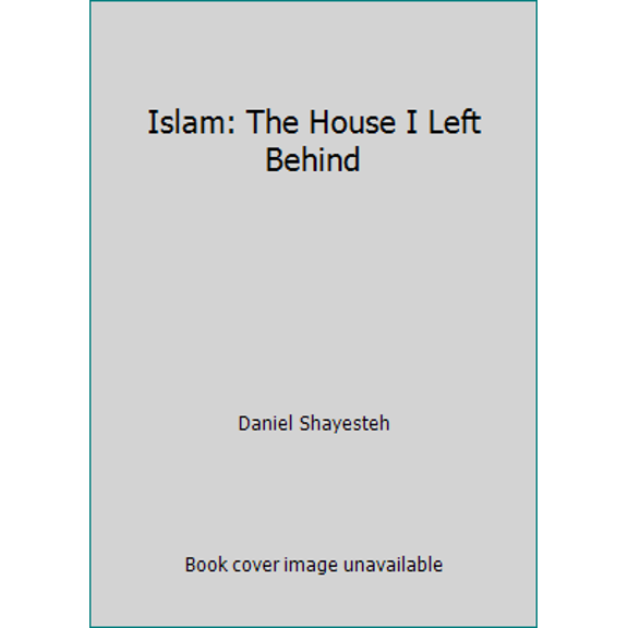 Pre-Owned Islam: The House I Left Behind (Paperback) 0982442815 9780982442814