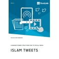 thumbnail image 1 of Islam Tweets. Changing Power Structures due to Social Media, (Paperback), 1 of 1