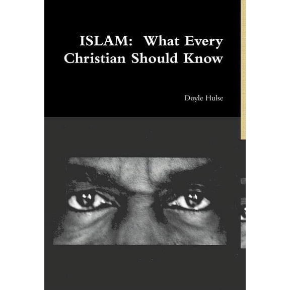 Islam: What Every Christian Should Know, (Hardcover)