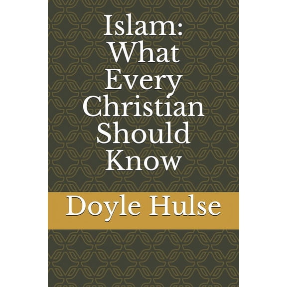 Islam: What Every Christian Should Know (Paperback)