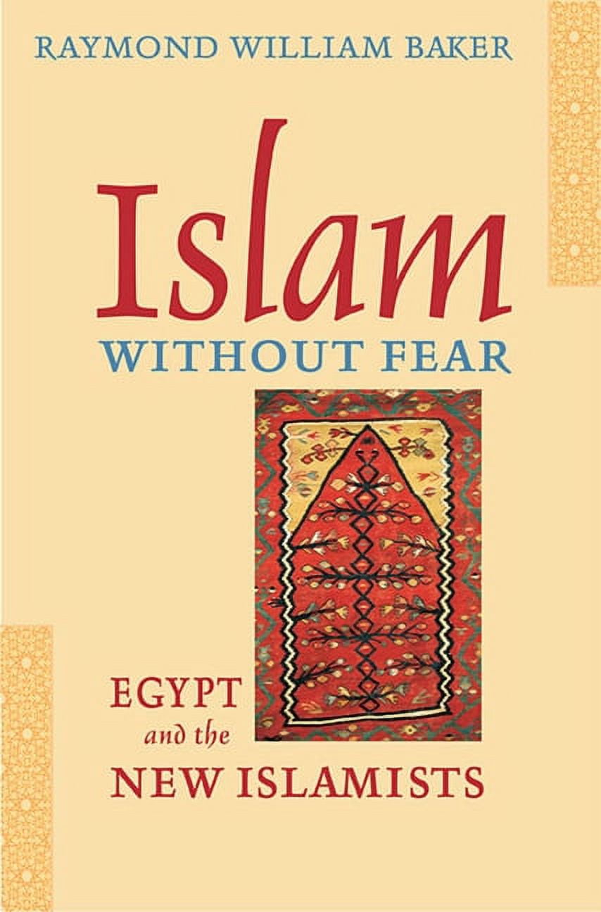 Islam Without Fear: Egypt and the New Islamists (Paperback)