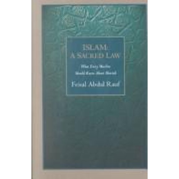 Pre-Owned Islam, a Sacred Law: What Every Muslim Should Know about the Shari'ah (Hardcover) 0939660709 9780939660704