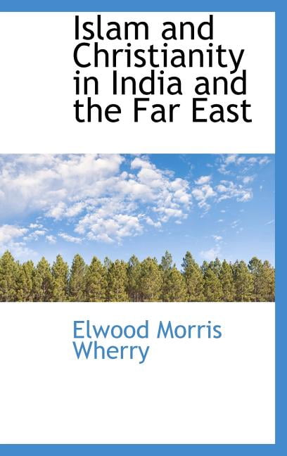 Islam and Christianity in India and the Far East Hardcover