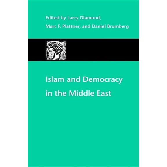 Islam and Democracy in the Middle East (Paperback) by Larry Diamond, Marc F Plattner, Professor Daniel Brumberg