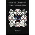 thumbnail image 1 of Pre-Owned Islam and Dhimmitude: Where Civilizations Collide (Paperback) 0838639437 9780838639436, 1 of 1