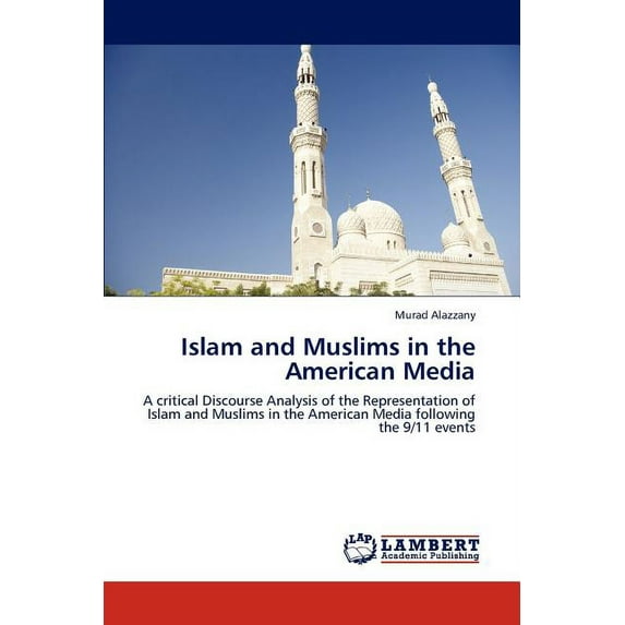 Islam and Muslims in the American Media (Paperback)