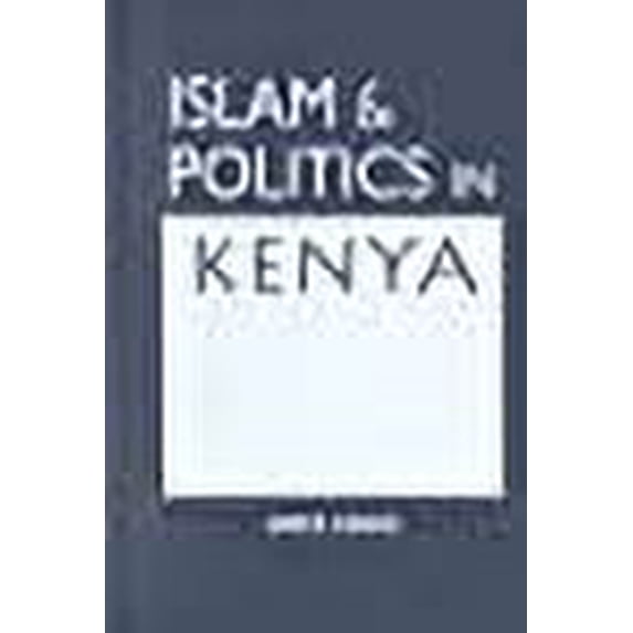 Islam and Politics in Kenya (Book)