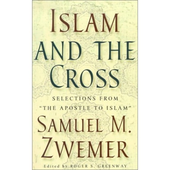 Pre-Owned Islam and the Cross: Selections from The Apostle to Islam (Paperback) 0875522149 9780875522142