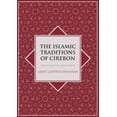 thumbnail image 1 of Islam in Southeast Asia: The Islamic Traditions of Cirebon : Ibadat and Adat Among Javanese Muslims (Paperback), 1 of 1
