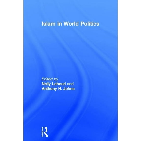 Islam in World Politics, (Hardcover)
