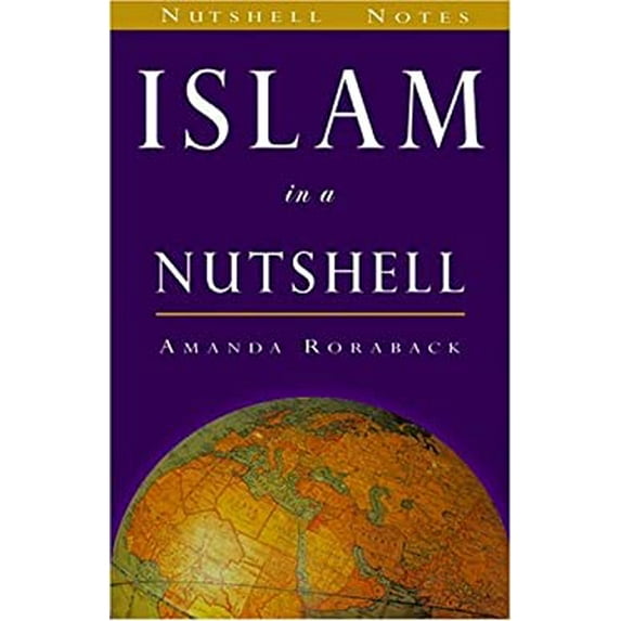Pre-Owned Islam in a Nutshell (Nutshell Notes) (The World in a Nutshell) (Paperback) 0970290888 9780970290885