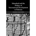 thumbnail image 1 of Islamabad and the Politics of International Development in Pakistan, (Hardcover), 1 of 1