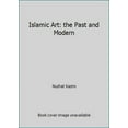thumbnail image 1 of Pre-Owned Islamic Art: the Past and Modern (Hardcover) 8174365001, 1 of 1