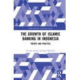thumbnail image 1 of Islamic Business and Finance The Growth of Islamic Banking in Indonesia: Theory and Practice, (Hardcover), 1 of 1