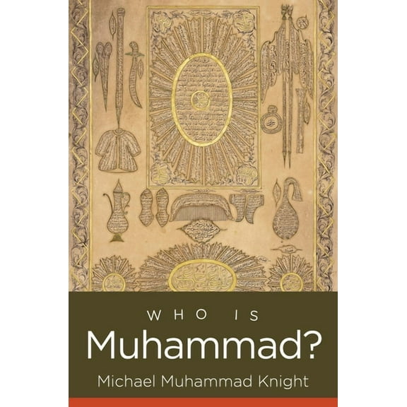 Islamic Civilization and Muslim Networks Who Is Muhammad?, (Hardcover)