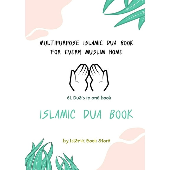 Islamic Dua Book - Multipurpose Islamic Dua Book - 61 Dua's in One Book, (Paperback)