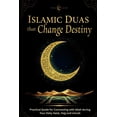thumbnail image 1 of Islamic Duas that Change Destiny: Practical Guide for Connecting with Allah during Your Daily Salat, Hajj and Umrah, (Paperback), 1 of 1