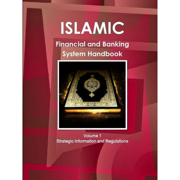 Islamic Financial and Banking System Handbook Volume 1 Strategic Information and Regulations (Paperback)