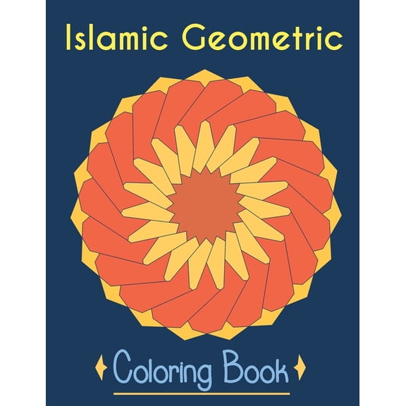 Islamic Geometric Coloring Book: Adult Coloring Book (Paperback)