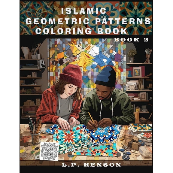 Islamic Geometric Patterns Coloring Book: Book 2, (Paperback)