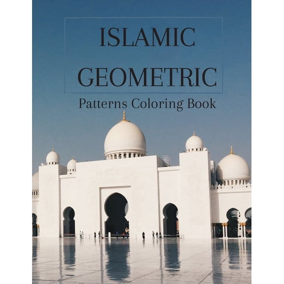 Islamic Geometric: Patterns Coloring Book (Paperback)