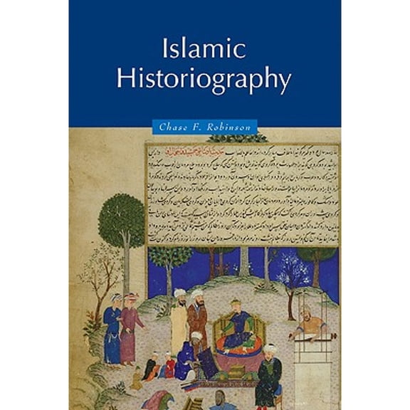 Pre-Owned Islamic Historiography (Paperback) 0521629365 9780521629362