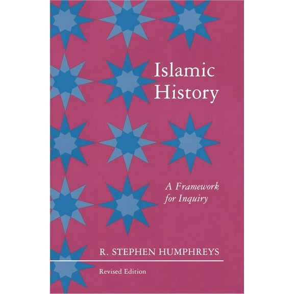Islamic History: A Framework for Inquiry - Revised Edition, (Paperback)