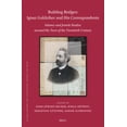 thumbnail image 1 of Islamic History and Civilization Building Bridges: Ignaz Goldziher and His Correspondents: Islamic and Jewish Studies Around the Turn of the Twentieth Ce, Book 212, (Hardcover), 1 of 1