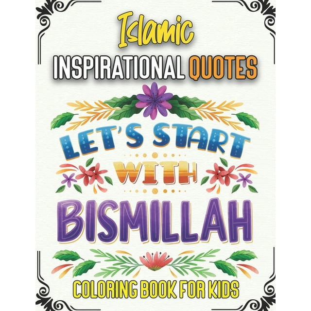 Islamic Inspirational Quotes Coloring Book for Kids : Beautiful Islamic Quotes Coloring Book For Kids & Adults (Paperback)