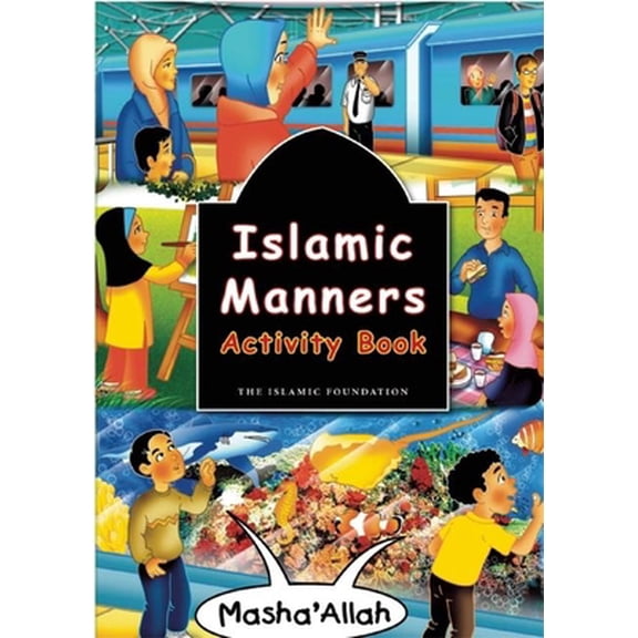 Pre-Owned Islamic Manners Activity Book (Paperback) 0860374637 9780860374633