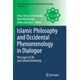 thumbnail image 1 of Islamic Philosophy and Occidental Phenom Islamic Philosophy and Occidental Phenomenology in Dialogue: The Logos of Life and Cultural Interlacing, Book 7, (Paperback), 1 of 1