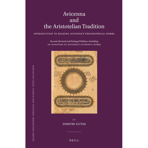 Avicenna and the Aristotelian Tradition: Introduction to Reading Avicenna's Philosophical Works. Second, Revised and Enl, (Hardcover)