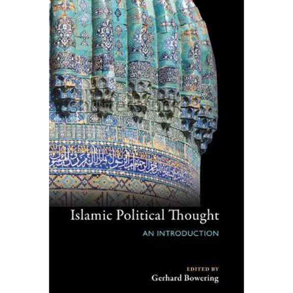 Pre-Owned Islamic Political Thought: An Introduction (Paperback 9780691164823) by Gerhard Bowering