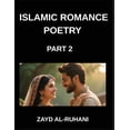 thumbnail image 1 of Islamic Romance Poetry (Part 2)- The Eternal Covenant, Verses of Love's Oath in the Light of the Quran, (Paperback), 1 of 1