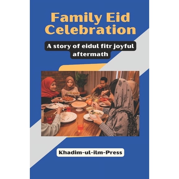 Islamic Short Stories for Kids: Family Eid Celebration: Muslim books for kids (Paperback)