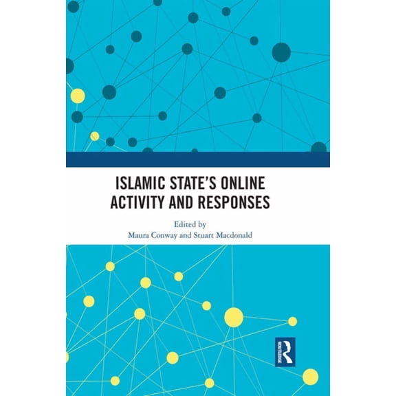 Islamic State's Online Activity and Responses, (Paperback)