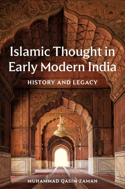 Islamic Thought in Early Modern India: History and Legacy, (Hardcover)